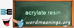 WordMeaning blackboard for acrylate resin